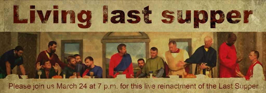 Learn more about the March 24 presentation of the Living Last Supper, performed at Parker United Methodist Church.