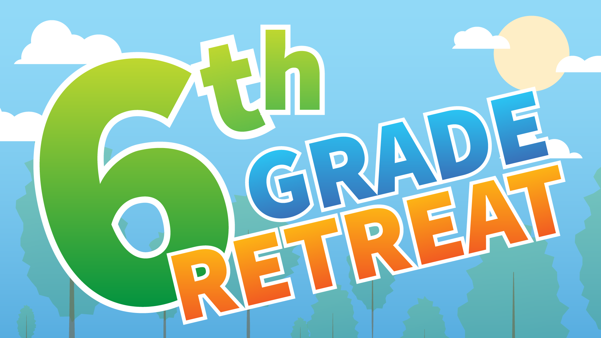 Join us for a 6th Grade Retreat!
