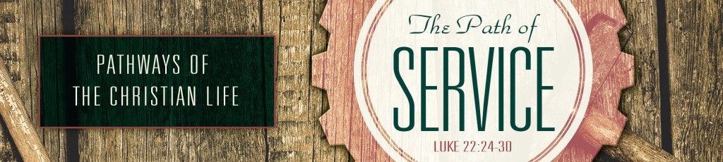 Pathways of the Christian Life: The Path of Service