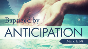 Baptized by Anticipation Featured Image