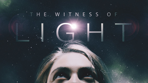 The Witness of Light Featured Image