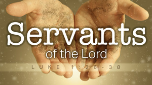 Featured Image for "Servants of the Lord"