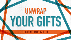 Featured image for Cody Anderson's message, Unwrap Your Gifts