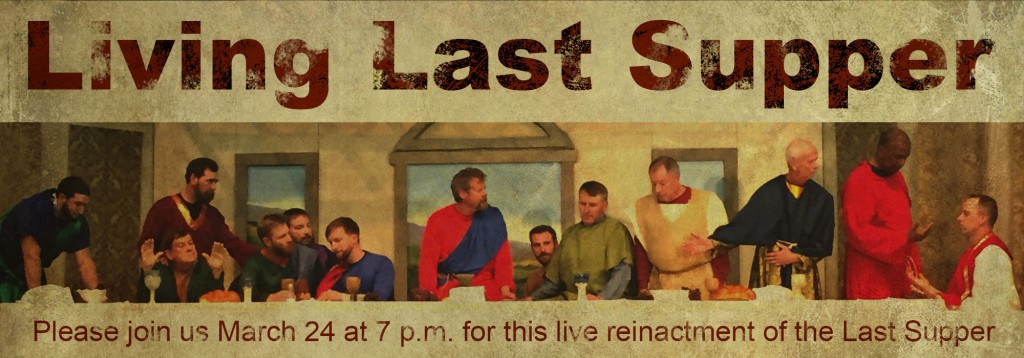 Learn more about the Living Last Supper, a live performance on March 24, 2016 at Parker United Methodist Church
