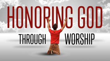 Honoring God Through Worship Featured Image