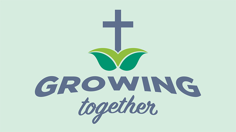 Growing Together is our 2017 financial giving and generosity campaign