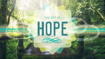 Featured Image for "The Gift of Hope" message