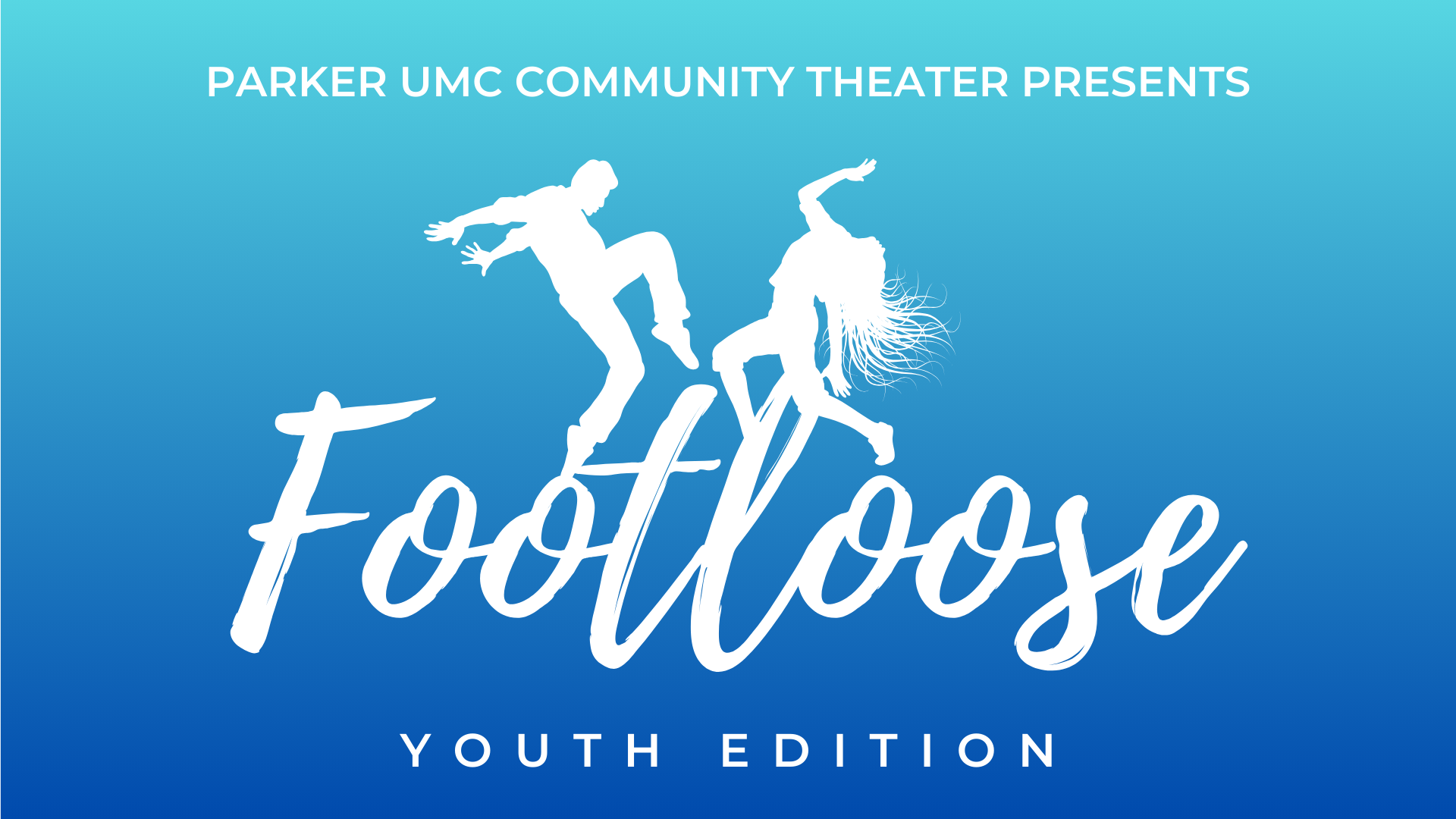 Footloose Youth Edition Parker United Methodist Church