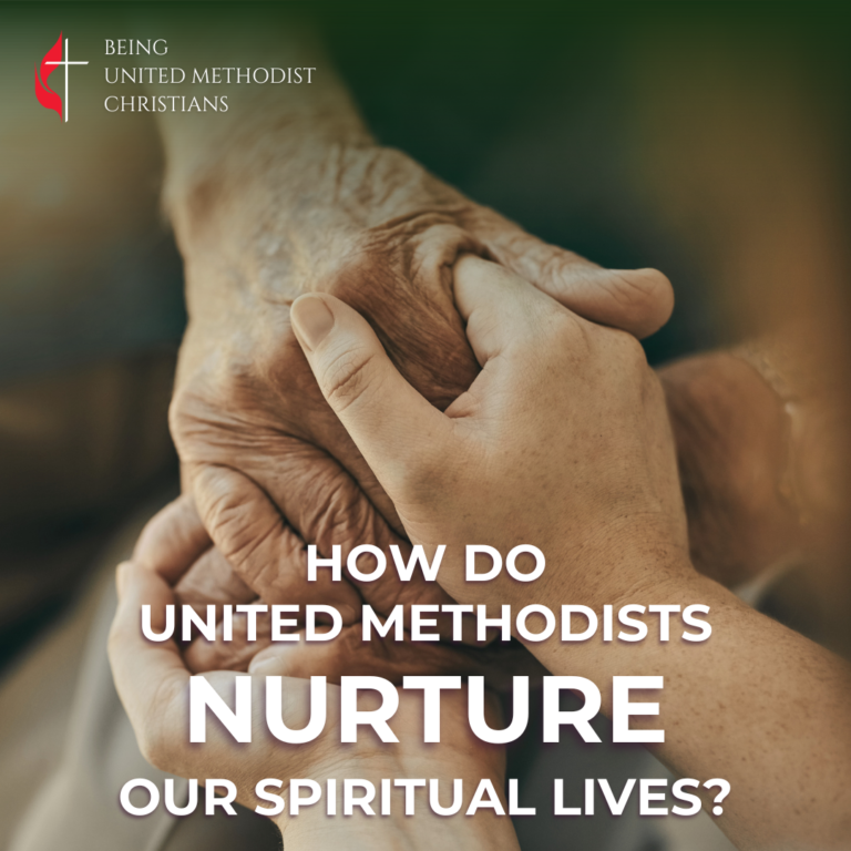how-do-united-methodists-nurture-our-spiritual-lives-parker-united