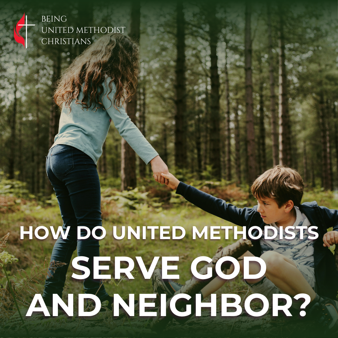 How Do United Methodists Serve God and Neighbor? Parker United
